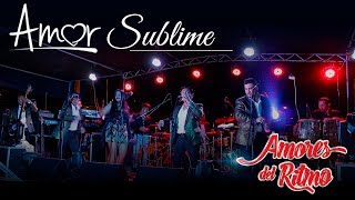 Amor Sublime Orquesta Amores del Ritmo Video Promo HD chords