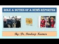 294 role  duties of a news reporter i journalist i reporting skills