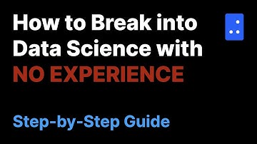 How to Break into Data Science with No Experience | Step-by-Step Career Transition Guide