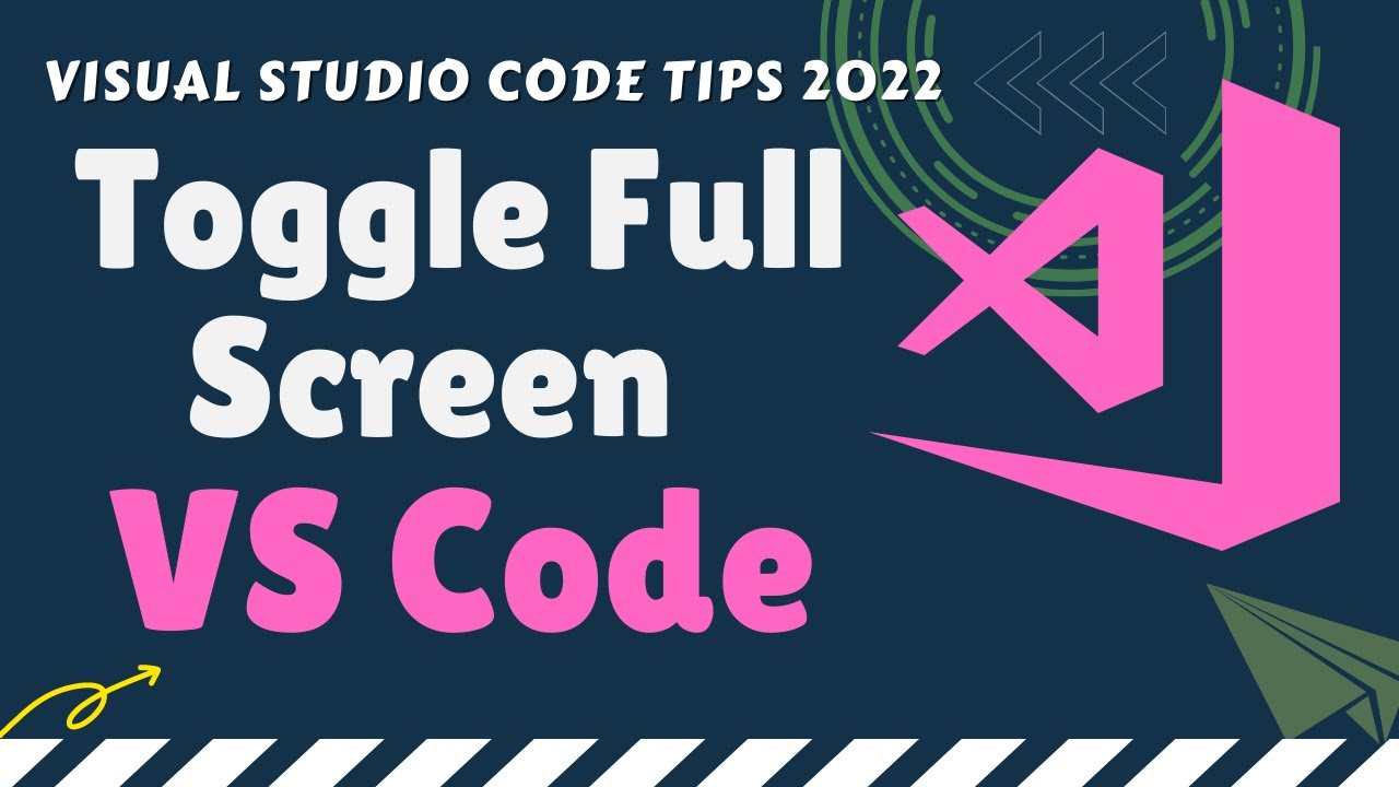 VSCODE Full Screen Mode and Toggle Full Screen | How to Enable Full Screen  in VSCODE - YouTube