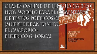 MODELO PARA EL COMENTARIO DE TEXTOS POÉTICOS (2) APLICADO UN POEMA DE LORCA (10-5-20)