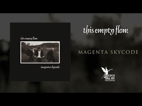 Sleduj THIS EMPTY FLOW - Magenta Skycode - full album (DSR325 - DSR Productions) na YouTube Sleduj THIS EMPTY FLOW - Magenta Skycode - full album (DSR325 - DSR Productions) na YouTube