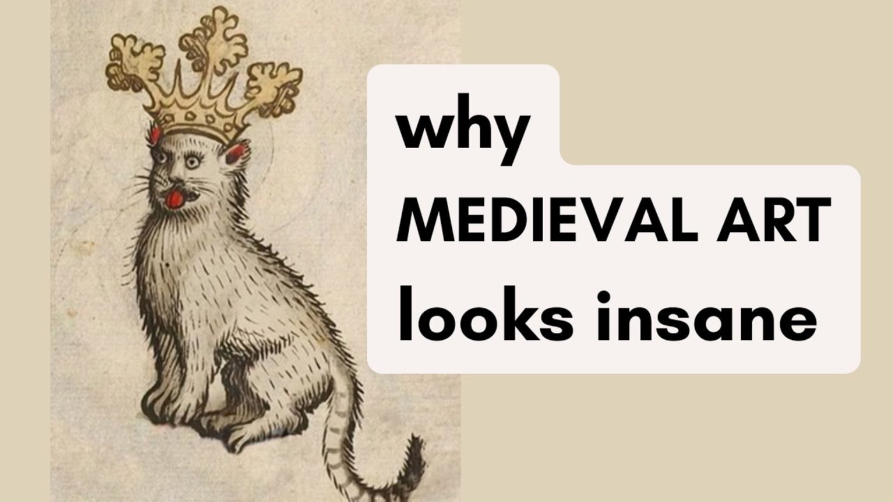Why Medieval Art Looks Insane