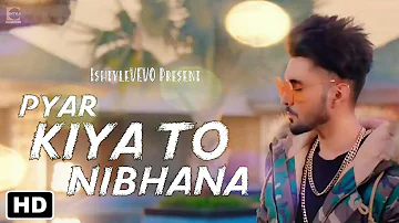 Pyar Kiya To Nibhana - New Cover Song 2018 - Major Saab - Udit Narayan, Anuradha Paudwal - Ishtyle