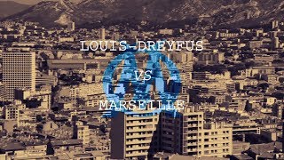 Louis-Dreyfus vs Marseille, l'histoire d'un rendez-vous manqué