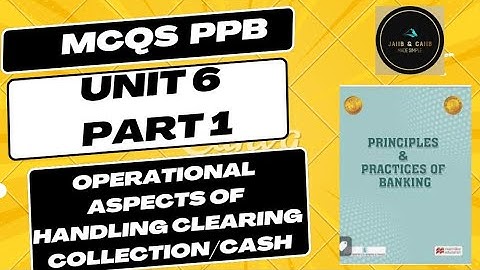 JAIIB  PPB || MCQS || UNIT 6 || OPERATIONAL ASPECT OF HANDLING / CLEARING  / COLLECTION  ||   PART 1