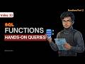 SQL Functions Part 2 | Practice Questions & Hands-On SQL Queries | Lec 11