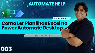 RPA | Como Ler Planilhas Excel no Power Automate Desktop