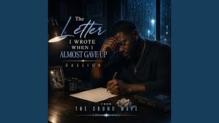 The Letter I Wrote When I Almost Gave Up