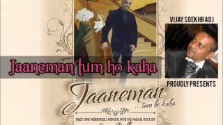 Vignette de la vidéo "Jaaneman tum ho Kaha - Sanjay Jodha"