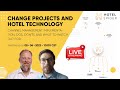 Change projects and Hotel technology implementation