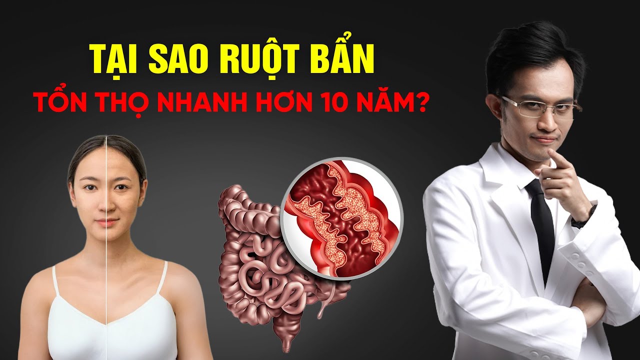Đường ruột bẩn là căn nguyên của bệnh tật