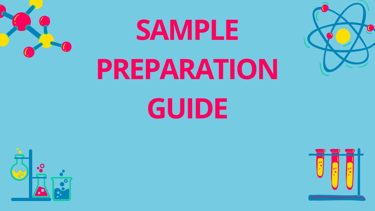 Sample Preparation: The Step Everyone Gets Wrong