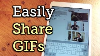 The Easiest Way to Search for & Share GIFs on iPads & iPhones - iOS [How-To] screenshot 2