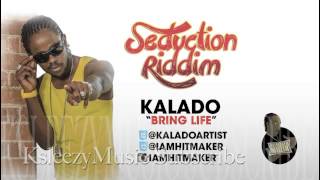 Kalado - Pum Pum Bring Life |Seduction Riddim| June 2013