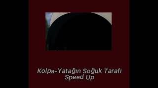 Kolpa-Yatağın Soğuk Tarafı Speed Up Resimi