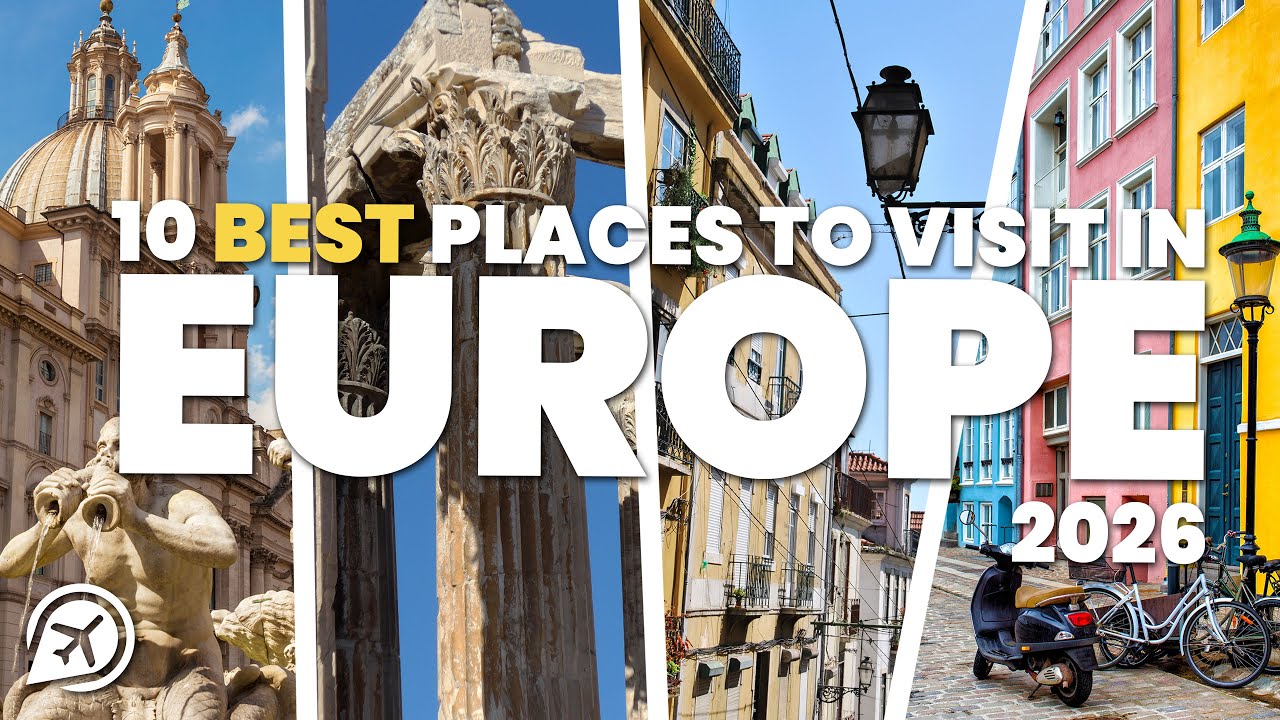 10 Best Places to Visit in Europe in 2026 - YouTube