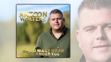 Antoon Wolters - Ga jij maar naar die ander toe