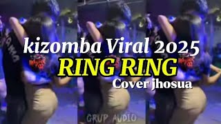 KIZOMBA VIRAL 2025 (RING RING) Kalechi Africana // Cover Jhosua gabriel