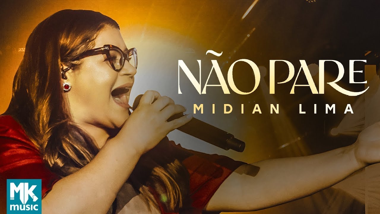 Midian Lima - Não Pare (Ao Vivo) (Clipe Oficial MK Music)