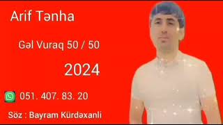 Arif Tenha - Gel Vuraq Elli Elli 2024 [Yutubda Trend ] / Bayram Kurdexanli Resimi
