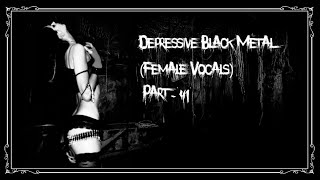 Depressive Black Metal (Female Vocals) Part 41