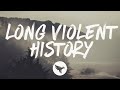 Miniature de la vidéo de la chanson Long Violent History
