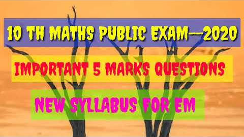 10 th MATHS PUBLIC EXAM --- 2O2O IMPORTANT 5 MARKS QUESTIONS NEW SYLLABUS FOR ENGLISH MEDIUM