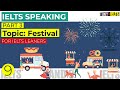 IELTS Speaking part 3 - Topic: Festivals | Do you think festivals bring people together?