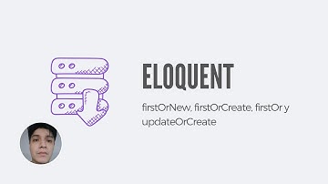 Métodos de Eloquent: firstOrNew, firstOrCreate, firstOr y updateOrCreate