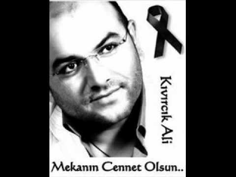 Kıvırcık Ali - Ölüm Seni Arar Oldum 2011 (Mekanin Cennet Olsun)