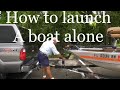 How to Launch a Boat alone