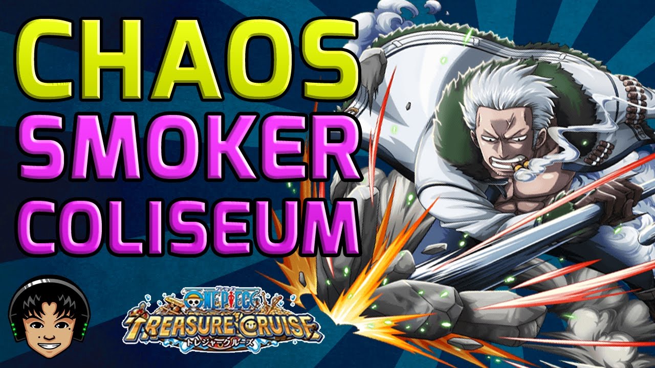Walkthrough For The Complete Chaos Smoker Coliseum One Piece Treasure Cruise Youtube