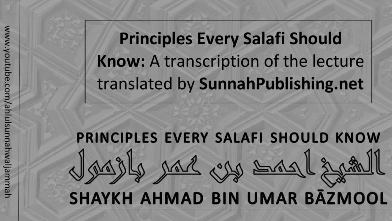 Principles Every Salafi Should Know - Shaykh Ahmad Bāzmool