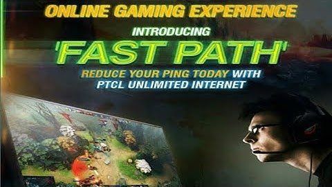 Fast Path Ptcl service Activate now Ptcl setting /Reduce ping on ptcl