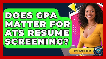 Does GPA Matter For ATS Resume Screening? - Internship Hero