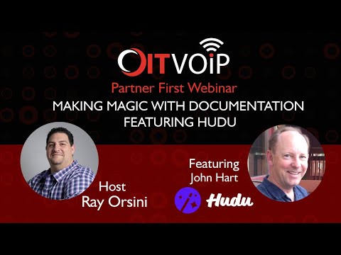 OITVOIP Partner First Webinar: Making Magic with Documentation featuring Hudu