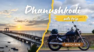 Bike Ride to Dhanushkodi the  End of  Roads | Solo Bike Trip from #തൃശൂർ 🐘 ♥️