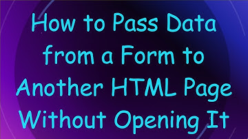 How to Pass Data from a Form to Another HTML Page Without Opening It