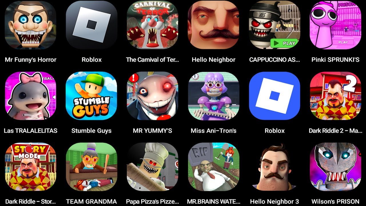 Mr Funny's ToyShop!,Roblox,The Carnival of Terror,Hello Neighbor,LAS TRALALELITAS,Stumble Guys...