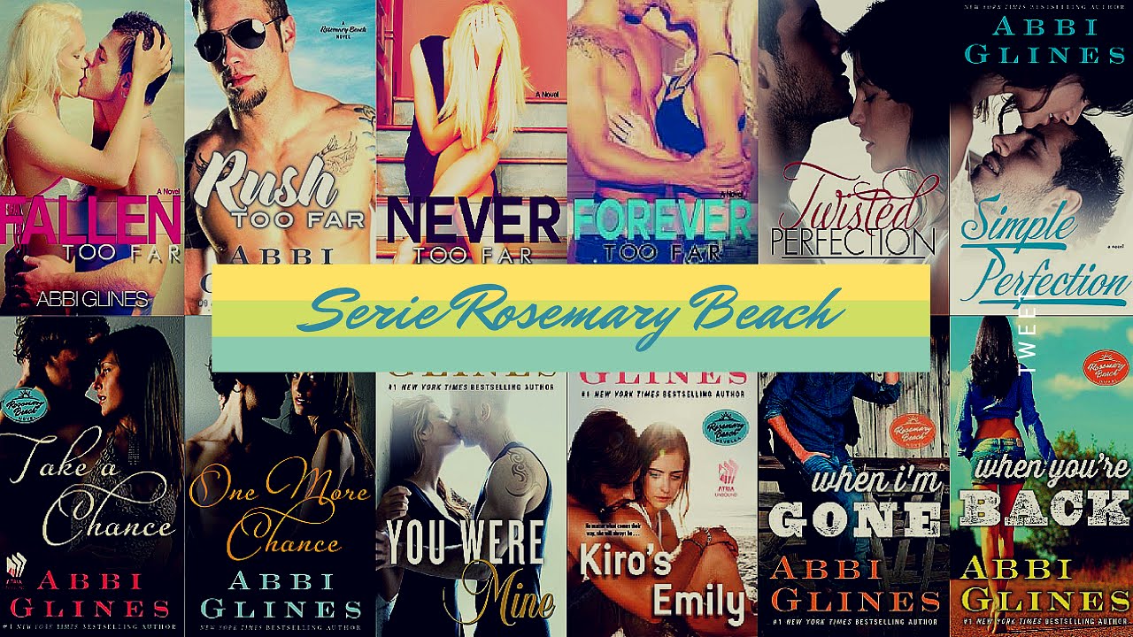 Orden de la Serie Rosemary Beach - Abbi Glines - YouTube