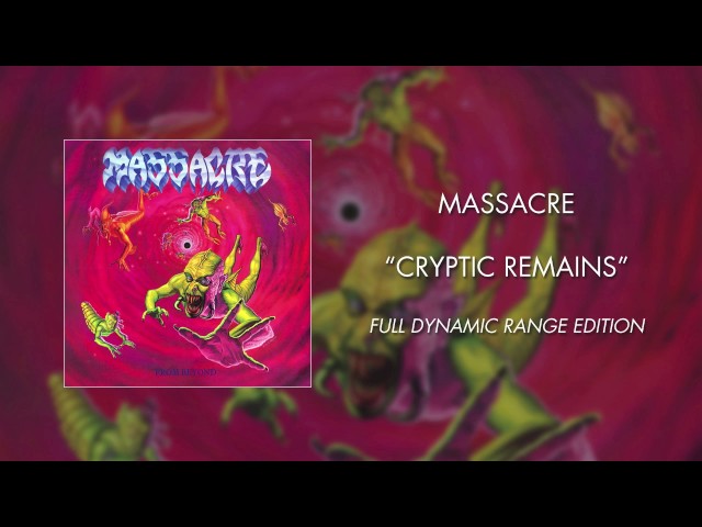 Massacre - Cryptic Remains (Full Dynamic Range Edition) (Official Audio) class=