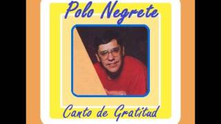 Polo Negrete  Canto de Gratitud chords