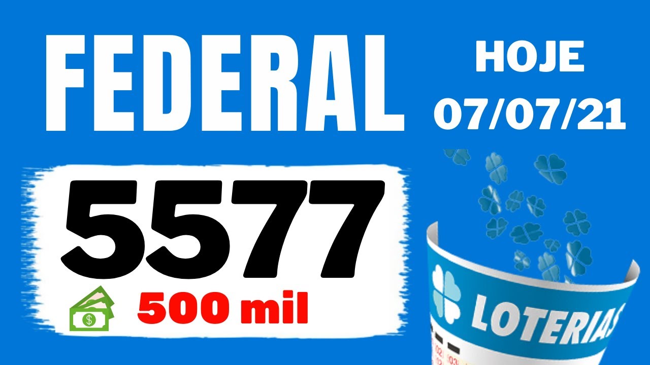 Loteria federal 5577 Resultado da Loteria