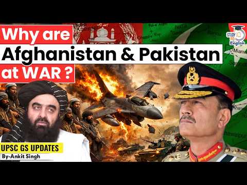 Why are Afghanistan & Pakistan at WAR? | By Ankit Singh | StudyIQ IAS English