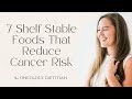 7 Foods That Reduce Cancer Risk