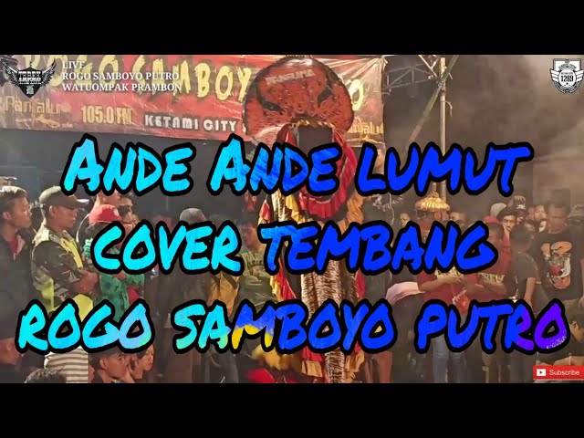 Tembang jaranan ANDE ANDE LUMUT cover ROGO SAMBOYO PUTRO voc. Novi & Lery class=