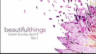 Easter 2012  |  Beautiful Things