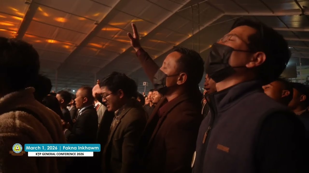I hmangaih ropui chuan | Fakna Inkhawm (March 1, 2026) | KTP General Conference 2026
