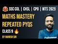 SSC Maths Repeated PYQs 2026 | CGL CHSL CPO MTS | Maths Mastery Class - 9 | Oliveboard